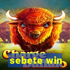 sebete win